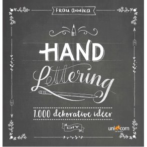 Unicorn Hand Lettering Grundbok, 1.000 dekorativa ider